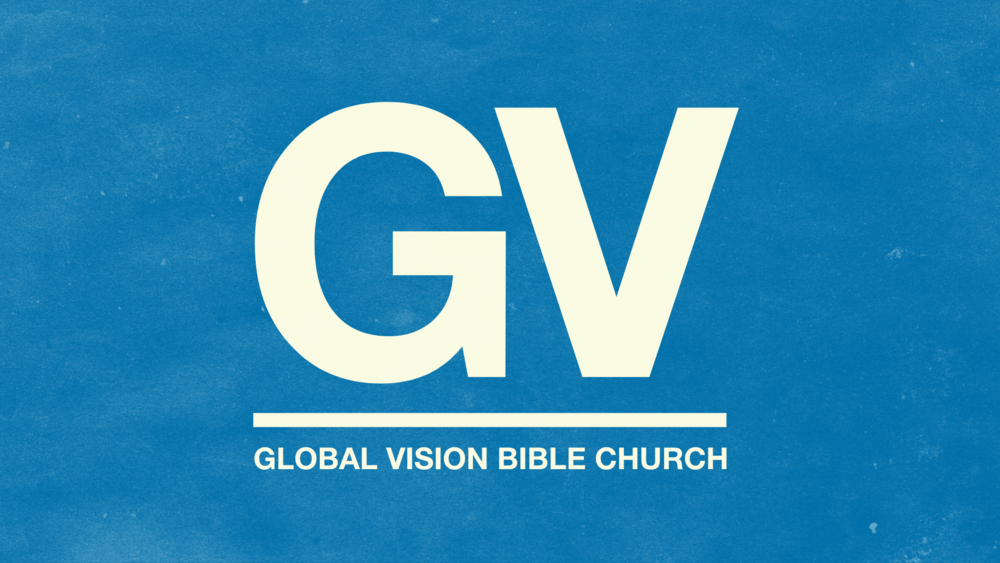 Global Vision Bible Church