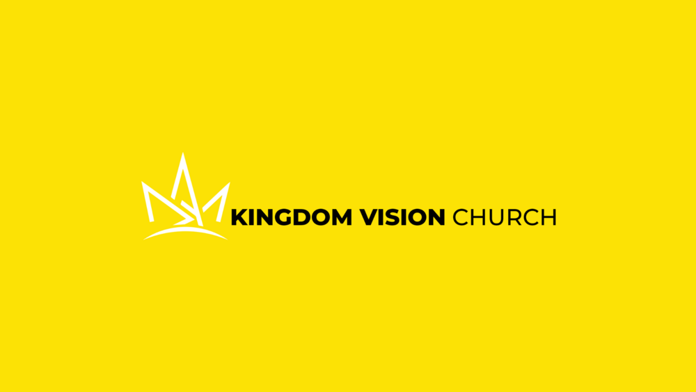 Home - Kingdom Vision Church