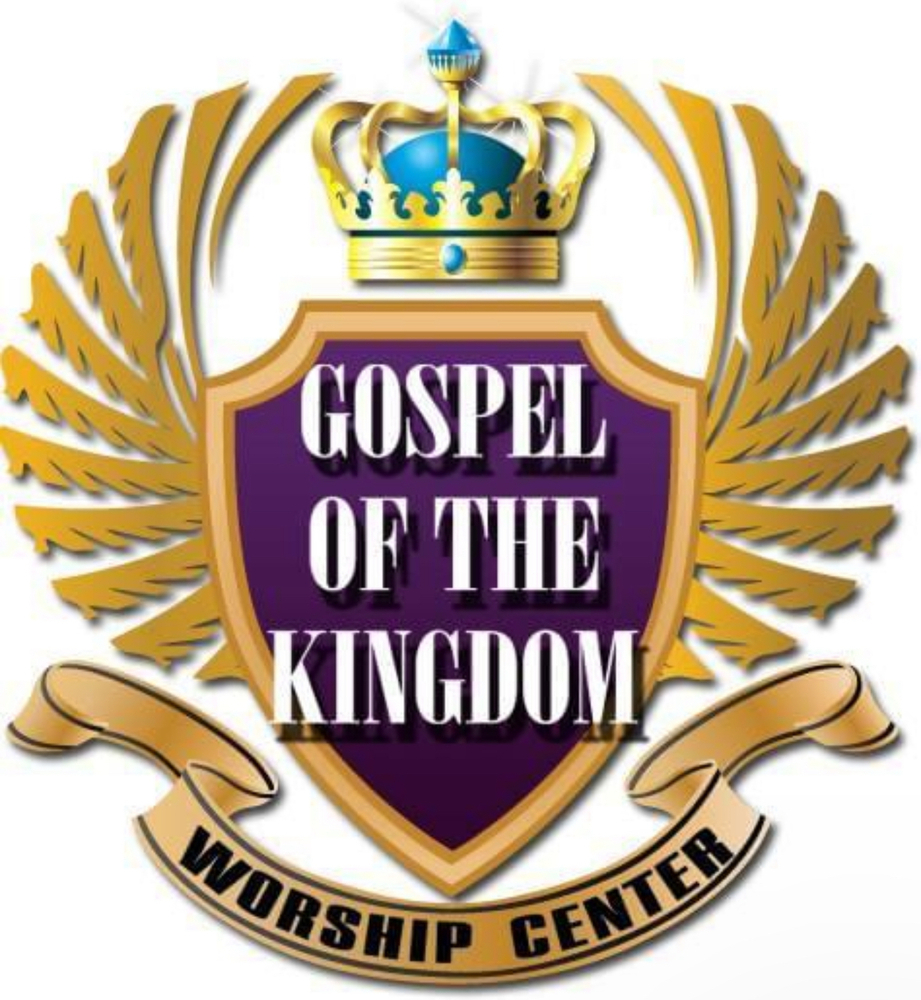 Gospel of the Kingdom Worship Center