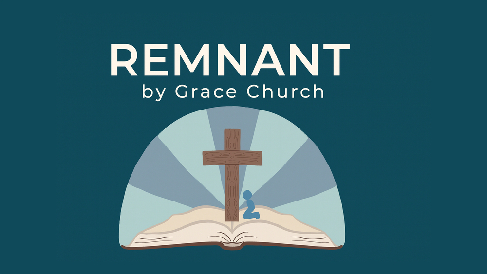 Remnant by Grace