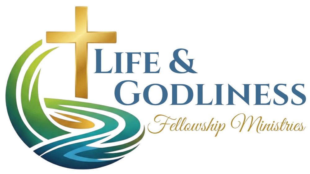 Life and Godliness Fellowship Ministries